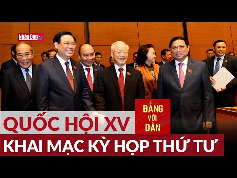 Video Khai mạc Kỳ họp thứ tư, Quốc hội khóa XV | Đảng với Dân - youtube