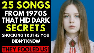 25 DARKEST Secrets Behind 70's Classic Songs!