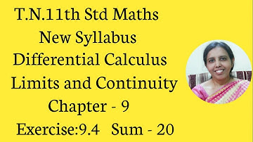 T.N. 11th  maths  Exercise 9.4  Sum-20  |  lIMITS & CONTINUITY  |...