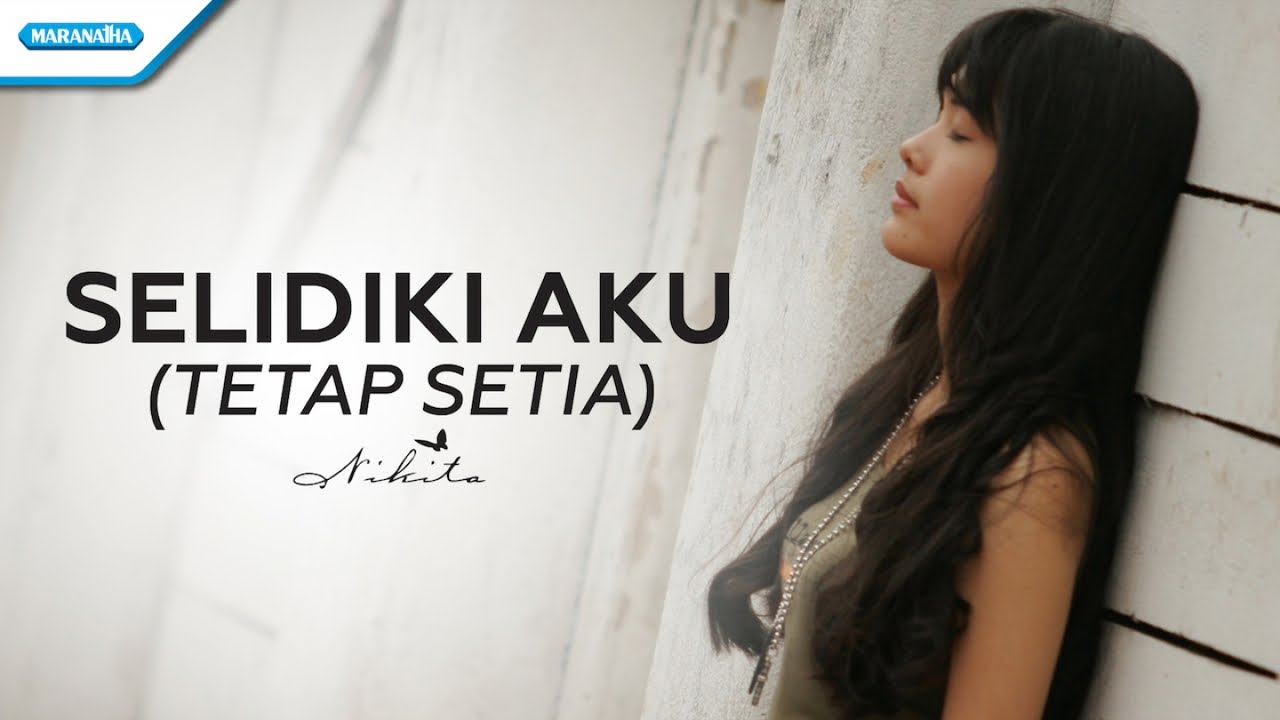 Selidiki Aku Tetap Setia Nikita Vertical Video Lyric Youtube