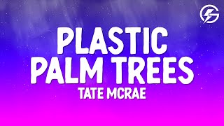 Tate McRae - Plastic Palm Trees (Lyrics)