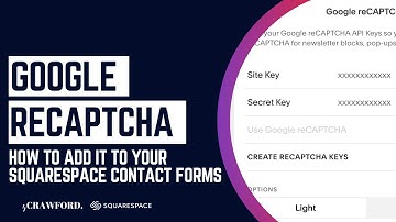 How to Add Google reCAPTCHA to Your Squarespace Forms