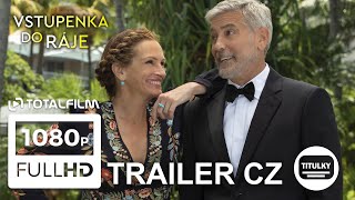 Vstupenka do ráje (2022) CZ HD trailer /J. Roberts, G. Clooney/