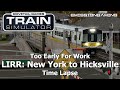 Too Early For Work - Long Island Rail Road - Time Lapse - Train Simulator