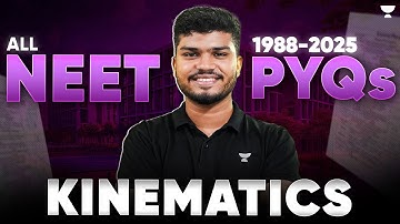 All NEET PYQs (1988 - 2025) - Kinematics 1D & 2D | NEET 2026 | Jonathan Sir