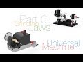Part 3: Grinding Jaws - Universal Machine for Mini Lathe