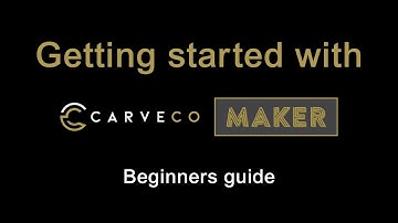 Gemakkelijk te volgen beginnersgids voor Carveco Maker