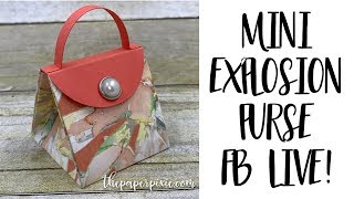 Mini Explosion Purse - Facebook Live!