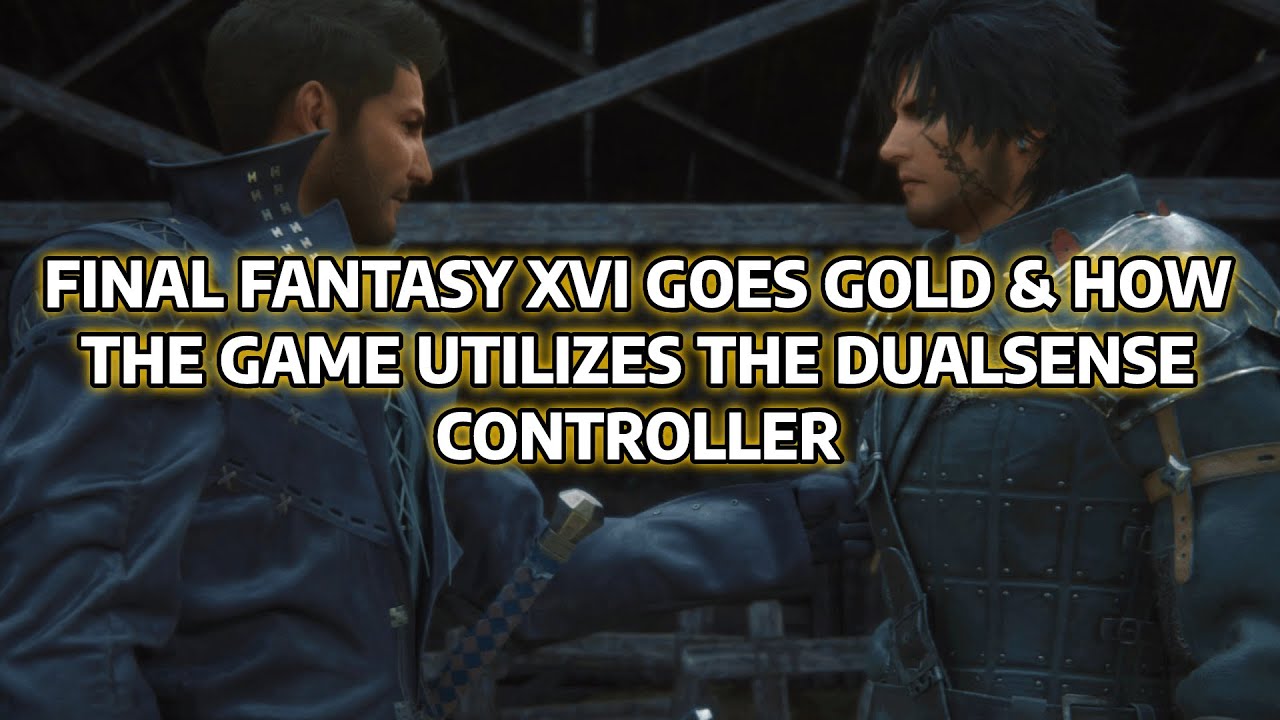Yoshi P Talks Final Fantasy 16 Going Gold & How The Dev's Are Utilizing the DualSense Controller