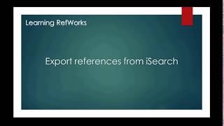 Famous Learning RefWorks - Export References from iSearch Wealth