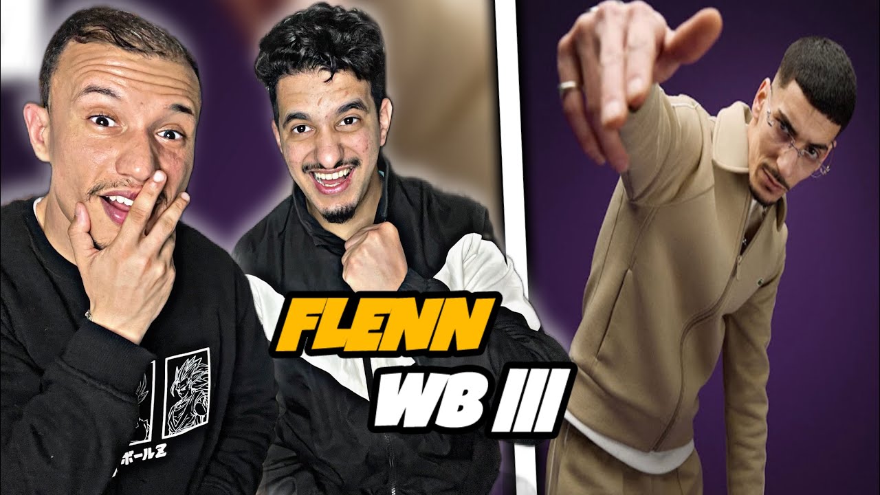 Flenn - WB III (Reaction) clash  نتسناو شي بيف !!🇲🇦🇩🇿