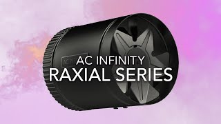RAXIAL SERIES by AC Infinity
