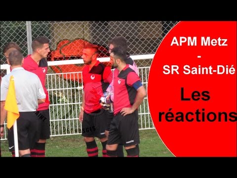 SRDFOOTTV | APM Metz - SR Saint-Dié | Les réactions