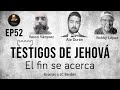 Herejes, El Podcast /// Ep052: Testigos de Jehová, el fin se acerca