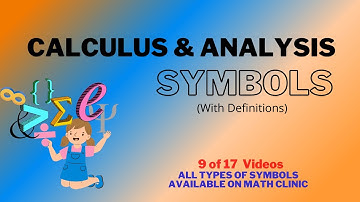 9- Calculus & Analysis Symbols And Their Meanings | Calculus & Analysis Notations | Math Clinic