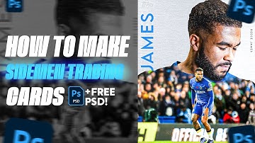 How To Make Sidemen Trading Cards In Photoshop! [FREE PSD]
