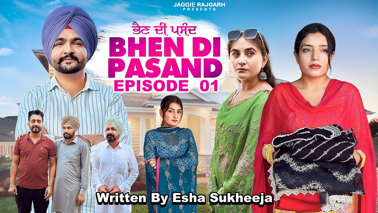 Bhen Di Pasand New Punjabi Webseries JaggieTv YouTube bhen-di-pasand-new-punjabi-webseries-jaggietv-youtube