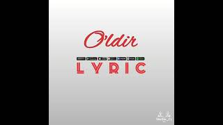 LYRIC - O'LDIR MANI (OFFICIAL AUDIO)