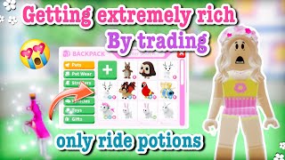 Getting Extremely Rich by trading only ride potions in adopt me