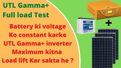 UTL gamma plus full load testing with 1000w poly panels