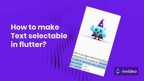 How to make text selectable in flutter?