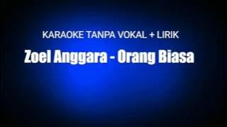 Zoel Anggara - Orang Biasa (Karaoke tanpa vocal   Lirik)