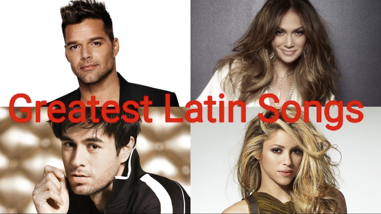Top 50 Greatest Latin Songs Of All Time YouTube