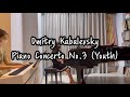 까발렙스키 피아노 협주곡 3번 | Dmitry Kabalevsky Piano Concerto No. 3(Youth) | 어린이와 청소년을 위한 추천 클래식