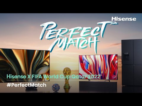 Hisense dévoile sa publicité à la télévision « Perfect Match » pour la Coupe du Monde de la FIFA, Qatar 2022MC avant le tournoi