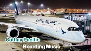 New Cathay Pacific Boarding Music | Move Beyond