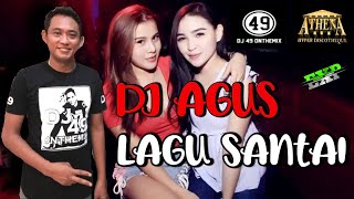 Dj agus - lagu santai