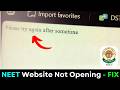 NEET Website Not Opening Fix 🚨 | Please Try Again After Sometime Error | Website Server Down FIX