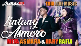 Download lagu LINTANG ASMORO - META ASMARA & HARY RAFIA - TRIO ENTERTAINMENT MUSIC