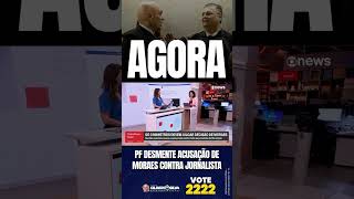 🚨FEDERAL POLICE DEBUNK MORAES' ACCUSATION AGAINST JOURNALIST #shorts