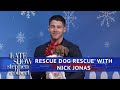 The Late Show 'Rescue Dog Rescue' With Nick Jonas