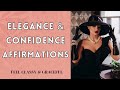 Elegance  confidence affirmations  enter your classy woman era 