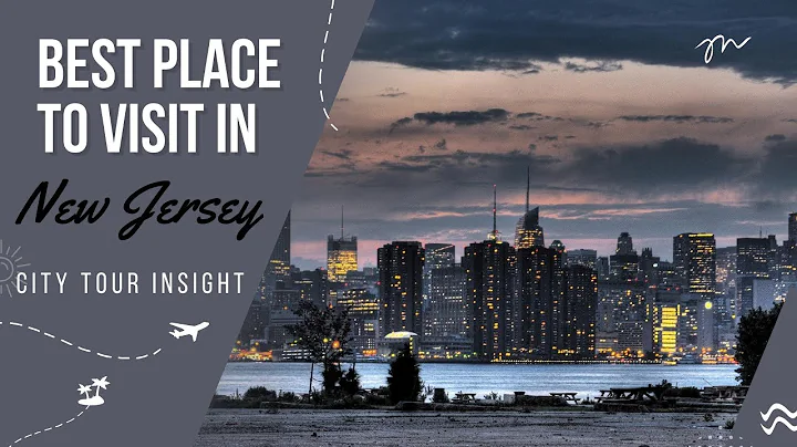 Discover the Hidden Gems: Best Places to Visit in New Jersey