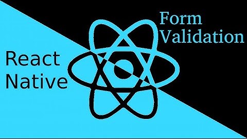 React-Native tutorial # form validation