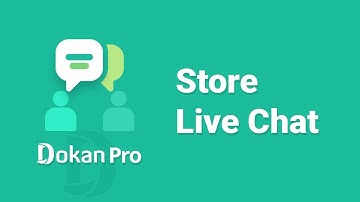 How to Install and Configure Dokan Live Chat for Your Marketplace