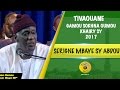 p2 - GAMOU SOKHNA OUMOU 2017 - Causerie de Serigne Mbaye SY Abdou