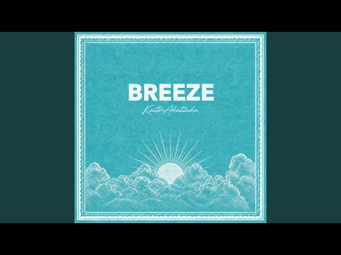 Breeze - YouTube