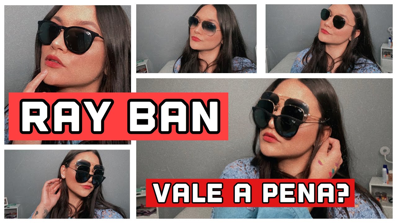 MINHA COLEÇÃO DE ÓCULOS RAY BAN | VALE A PENA INVESTIR ?