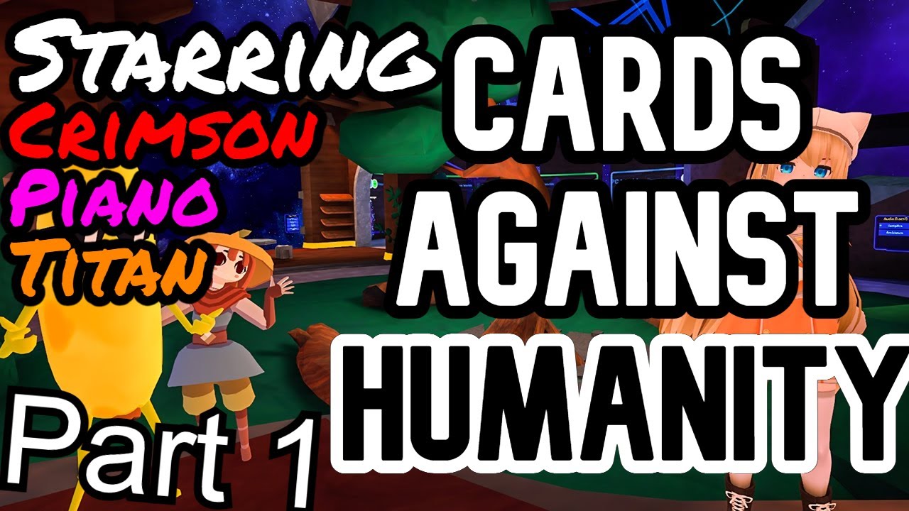 The Boys Play Cards Against Humanity VR Edition ( VRCHAT ) Part 1 YouTube