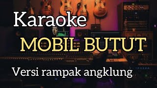 KARAOKE - MOBIL BUTUT - VERSI RAMPAK ANGKLUNG