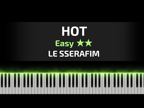 HOT (Easy) - LE SSERAFIM