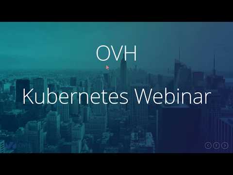 #OVHWebinar : tirer le meilleur parti de Kubernetes®