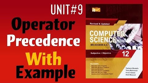 Operator precedence with example |ICS |2nd year Computer Science It-series 2025| Lec 13| Ch 9