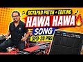 Hawa Hawa Octapad Patch With Editing | SPD-20 Pro | Bubai Das Octapad Guru | Radhe Radhe 