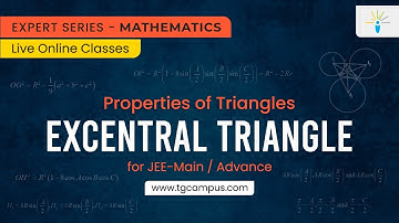 Excentral Triangle | Properties of Triangles | JEE | Mathematics - TG Campus