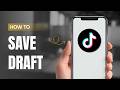 How To Save TikTok Draft Video To Gallery?
